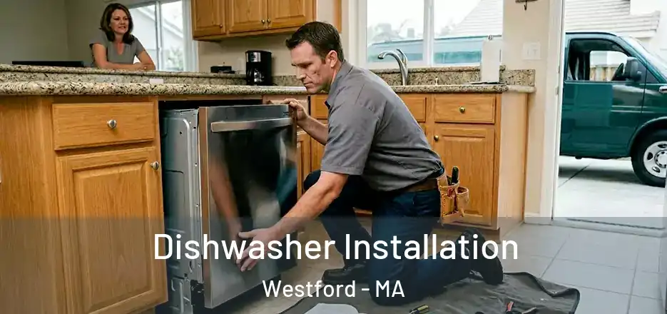 Dishwasher Installation Westford - MA