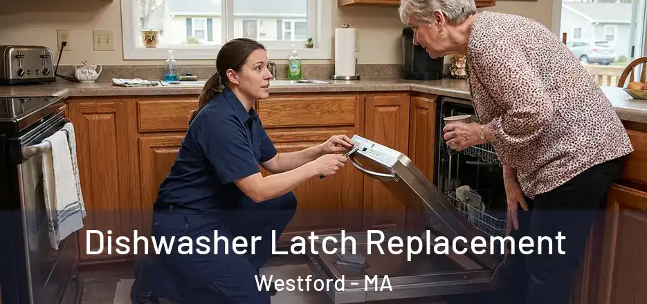  Dishwasher Latch Replacement Westford - MA