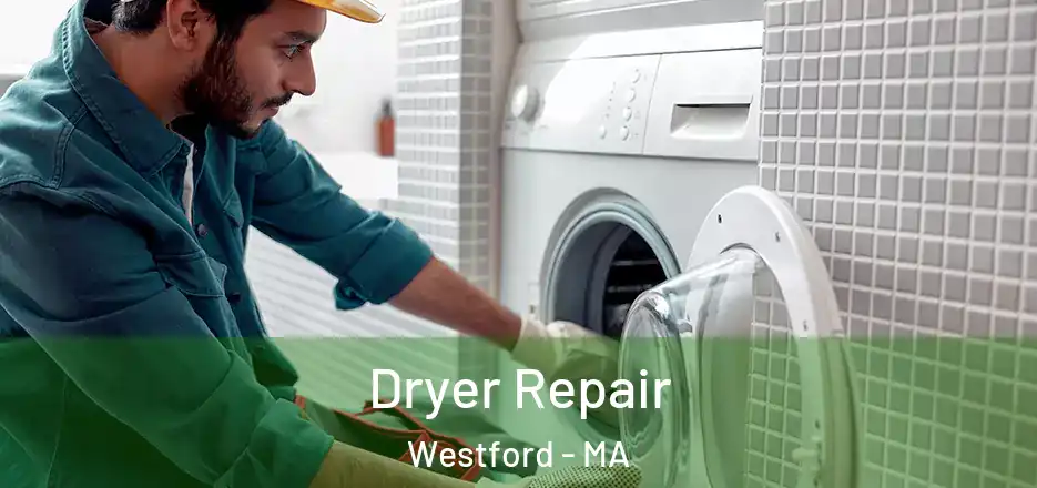  Dryer Repair Westford - MA