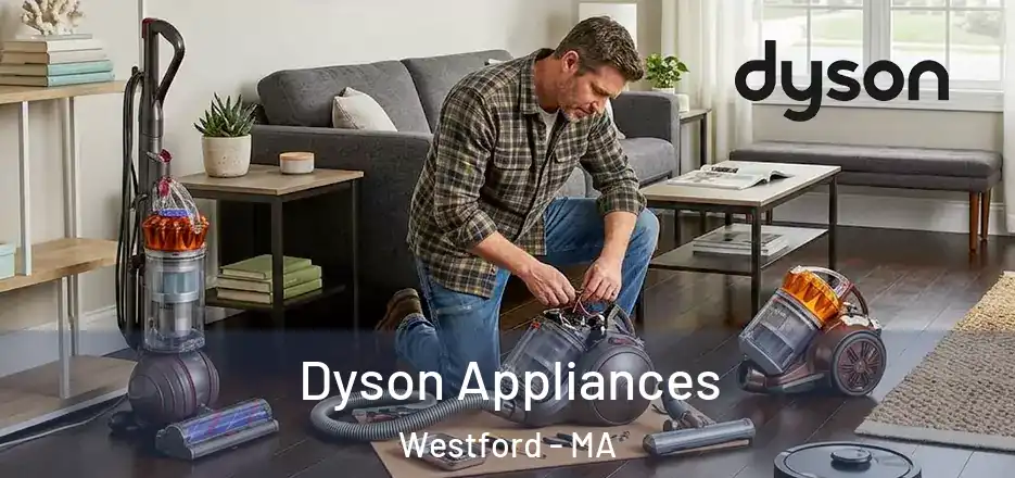  Dyson Appliances Westford - MA
