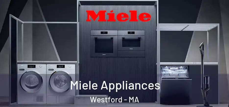  Miele Appliances Westford - MA