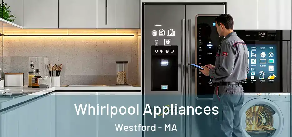  Whirlpool Appliances Westford - MA